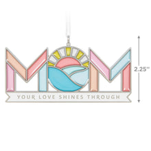 Load image into Gallery viewer, Hallmark Mom's Love Shines 2025 Metal Ornament